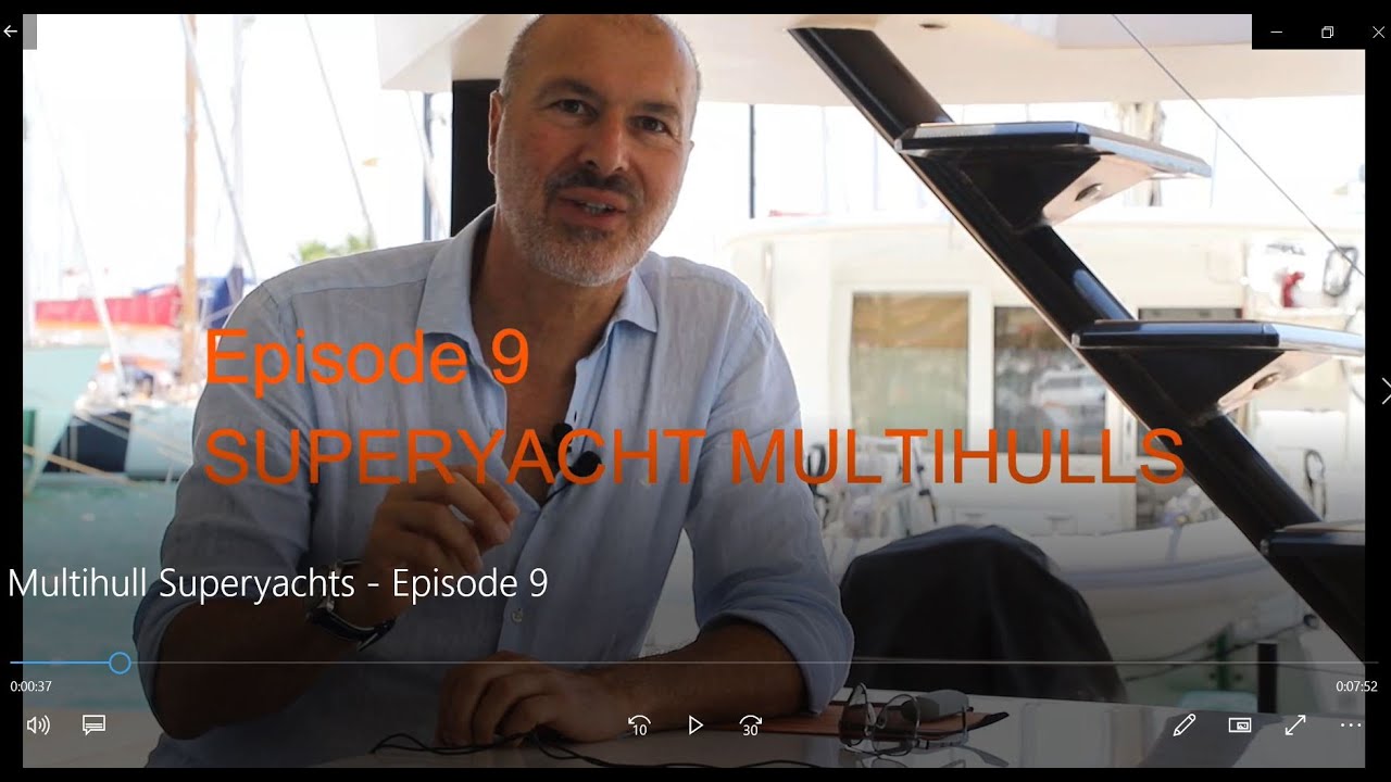 SUPERYACHT MULTIHULLS, Episode 9, CATAMARANS - Art & Science
