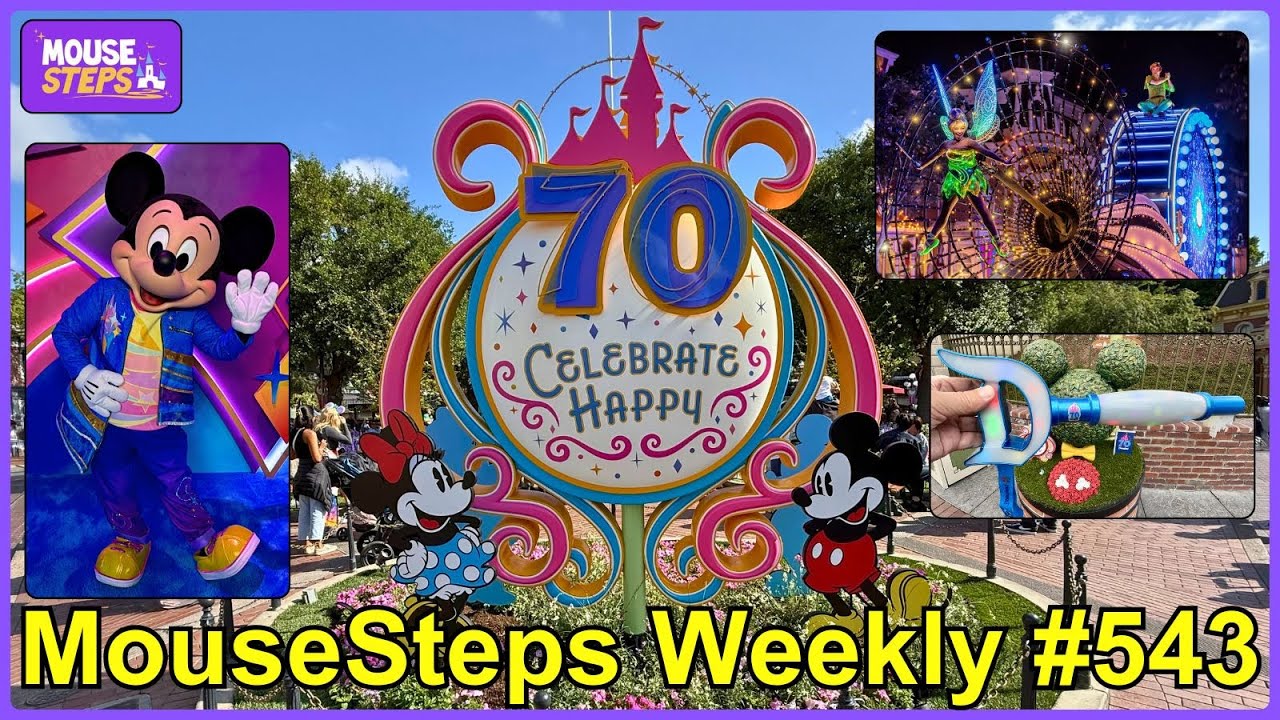 MouseSteps Weekly 543: Disneyland 70th Celebration Overview w