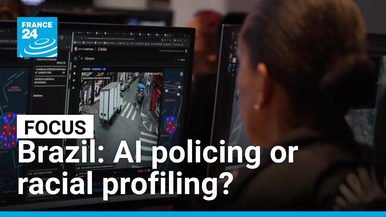 Brazil: Sao Paulo's AI surveillance system accused of racial profiling • FRANCE 24 English