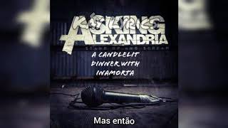 Asking Alexandria - A Candlelit Dinner With Inamorta (legendado)