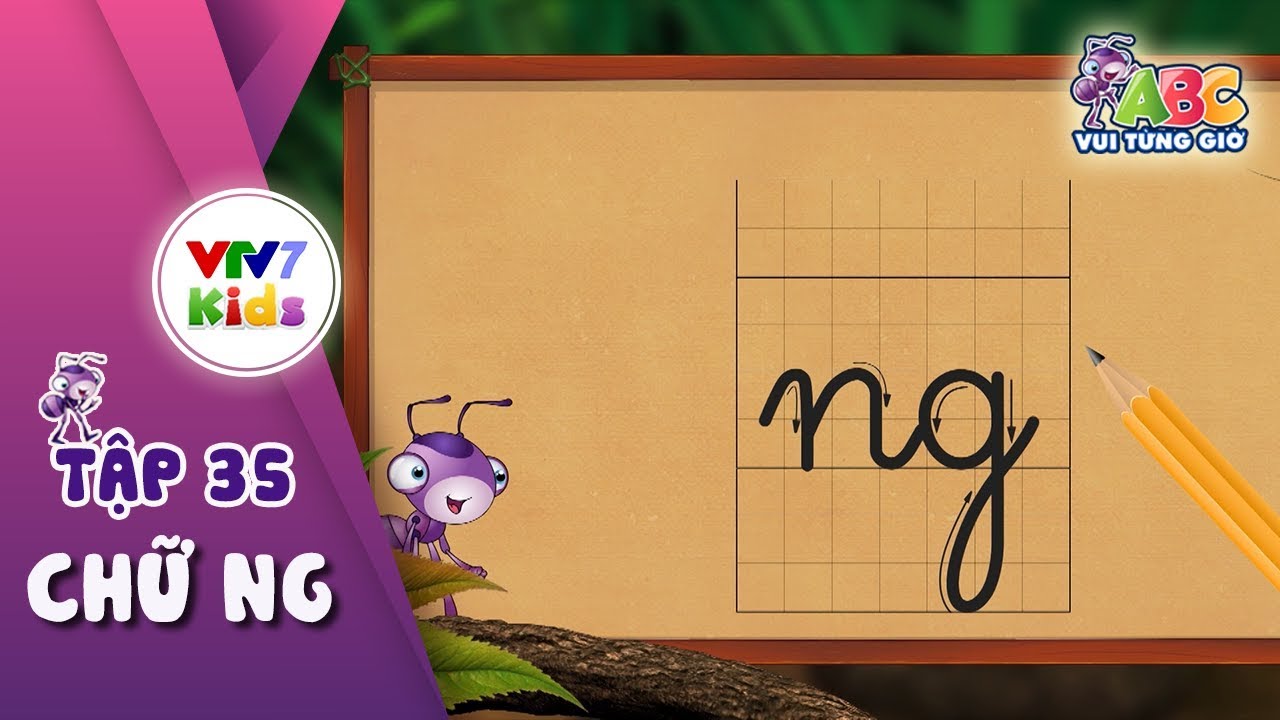ABC Vui từng giờ | Tập 35: Chữ NG | VTV7