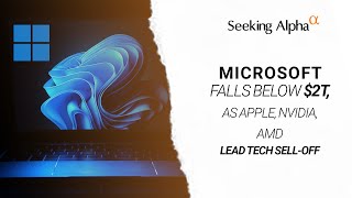 Tech Sell-Off: Microsoft, Apple, Nvidia, & AMD