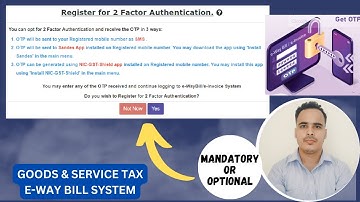 2-Factor Authentication for E-way bill & E-Invoice. #ewaybill #einvoice