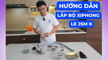 Hướng dẫn lắp bộ xiphong chậu rửa chén nhật LE JSM K | HUGA