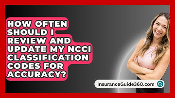 How Often Should I Review and Update My NCCI Classification Codes for Accuracy?