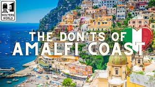 Amalfi Coast: The Donts of Visiting the Amalfi Coast