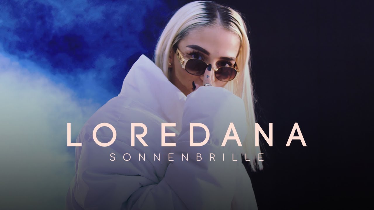 Loredana   SONNENBRILLE prod by Miksu  Macloud