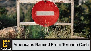 Americans Banned From Using Crypto-Mixing Service Tornado Cash