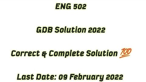 ENG 502 GDB Solution 2022 / New GDB 2022 / ENG 502 GDB Solution / Best Explanation & Material / GDB