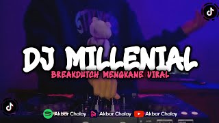 DJ MILLENIAL 2000AN BREAKDUTCH VIRAL!! DJ TIKTOK TERBARU 2022!!