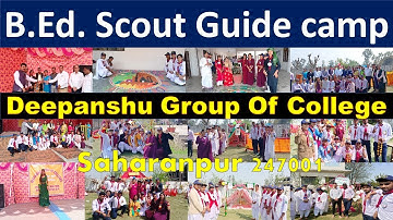 BEd Scout Guide Camp Deepanshu Group Of College Saharanpur #msu #ccsu #mjpru #dbrau