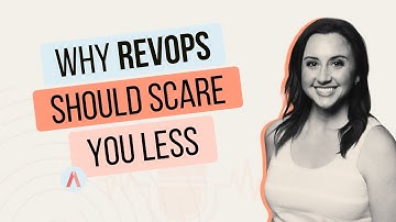 Why RevOps Should Scare You Less