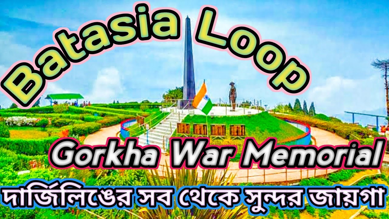 Batasia Loop Darjeeling / Darjeeling Himalayan Railway / Gorkha War Memorial / Darjeeling Tour Guide