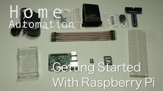 Home Automation : Getting Started With Raspberry Pi