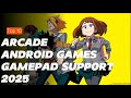 Top 10 Arcade Android Games With Gamepad Support 2025