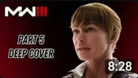 (2023-2025) Call of Duty: Modern Warfare 3: Part 5 - Deep Cover