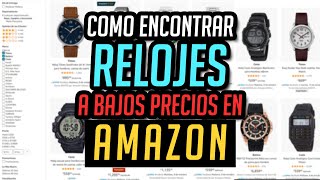 Cómo Encontrar Relojes a Buen Precio En Amazon  Encuentra el Reloj de tus Sueños