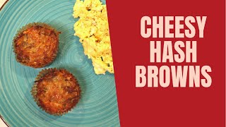 CHEESY HASH BROWNS | Baked Muffin Tin Recipe