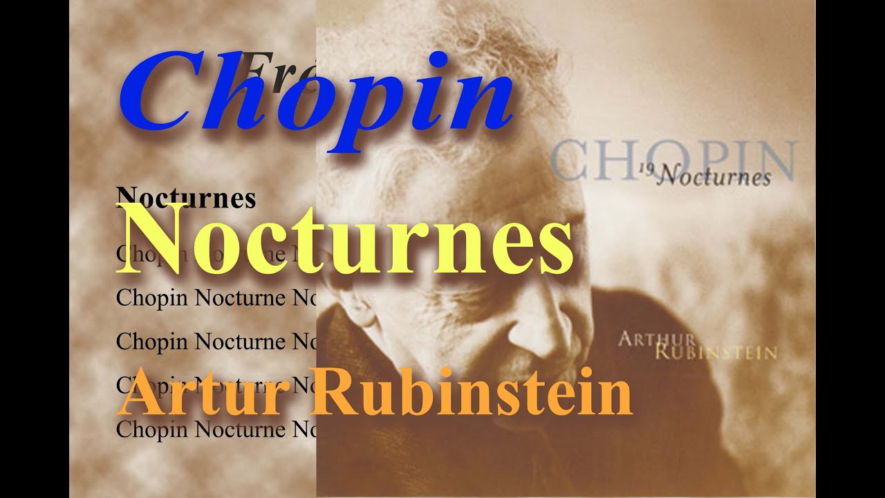 Chopin Nocturnes (Artur Rubinstein 1965) Chopin Nocturnes (Artur Rubinstein 1965)