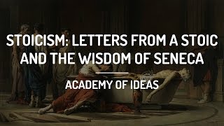 Stoicism: Letters From A Stoic And The Wisdom Of Seneca