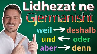 Konjunktionen - Lidhezat ne gjermanisht - und/oder/aber/weil - Meso Gjermanisht