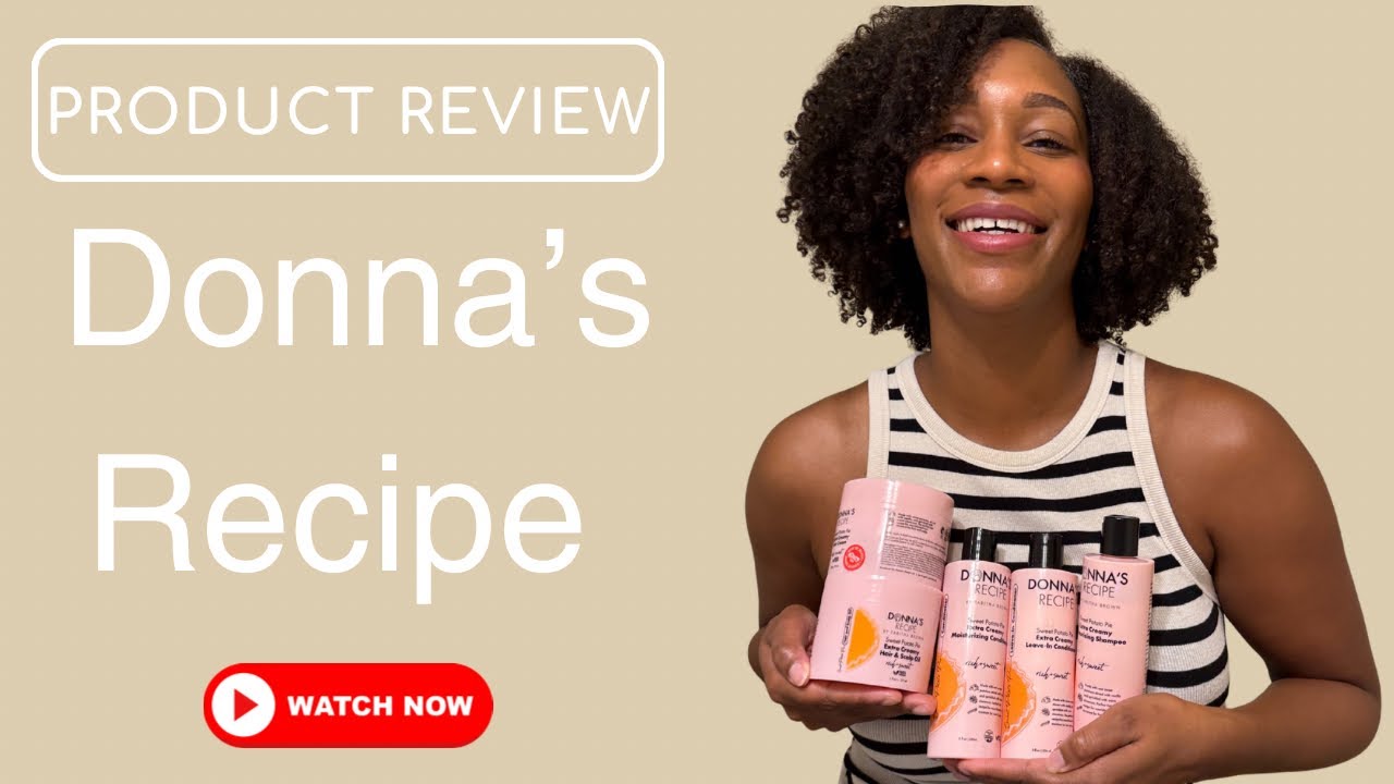 My hair smells YUMMY!!! | Wash & Go using Donna’s Recipe! 