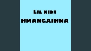 Video thumbnail of "Lil Kiki - Hmangaihna"