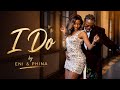 ENI PHINA I DO Official Music Video mp3