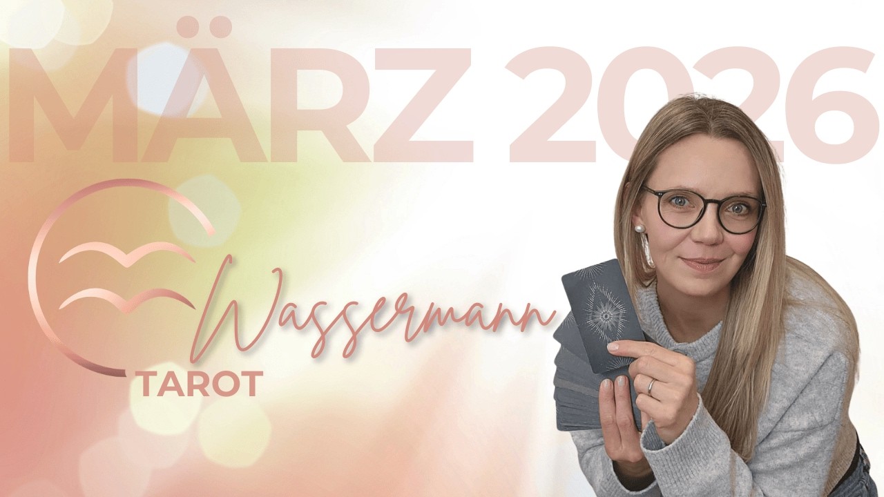Dein Durchbruch - DAS ist Teil eines größeren Plans 💎 Tarot Monatsvorschau März 2026 | Wassermann
