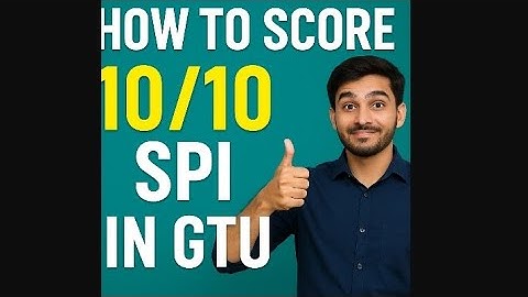 How to score 10/10 SPI in GTU | GTU marks distribution | Diploma | BE