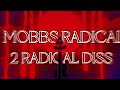 MOBBS RADICAL - 2 RADICAL DISS