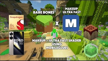 MakeUp - Ultra Fast | Shaders using Mobileglues on Snapdragon 8sgen3 Pojalaucher Poco F6 Test