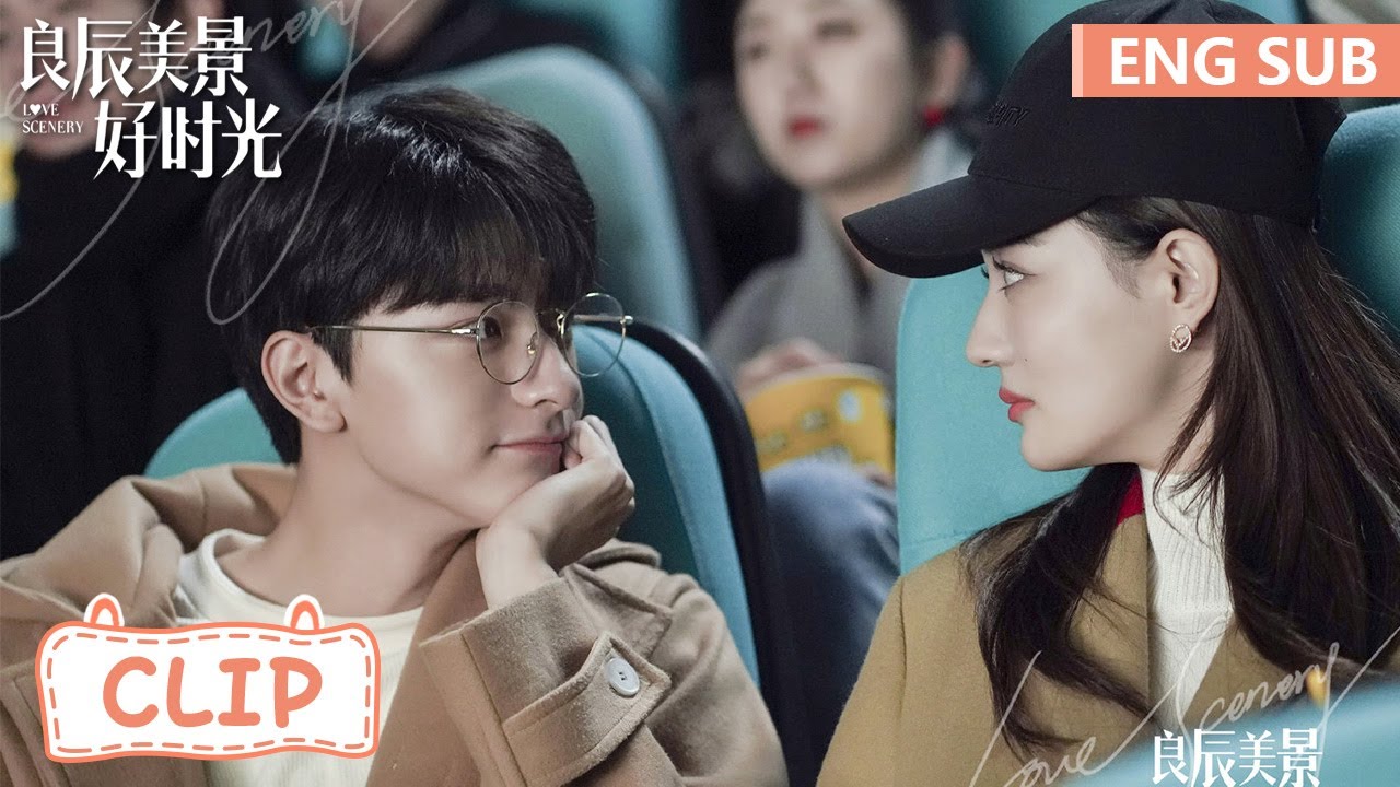 EP21 Clip 梁辰陆景公开秀恩爱，在电影院心猿意马偷拉小手！【良辰美景好时光 Love Scenery】