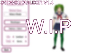 (EARLY W.I.P) School Builder Student Editor (Yandere Simulator)