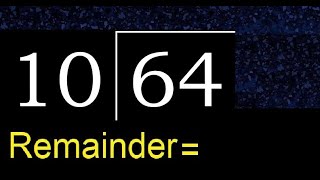 Divide 64 By 10 . Remainder , Quotient . Division With 2 Digit Divisors . How To Do Division