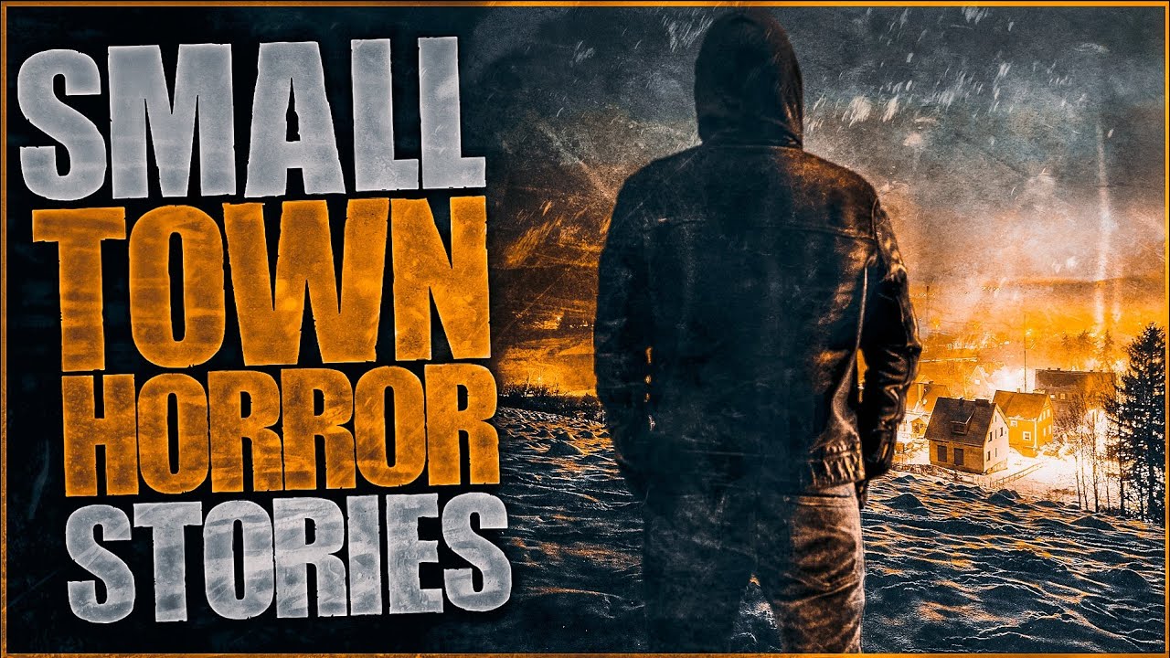 4 Scary Small Town Horror Stories YouTube