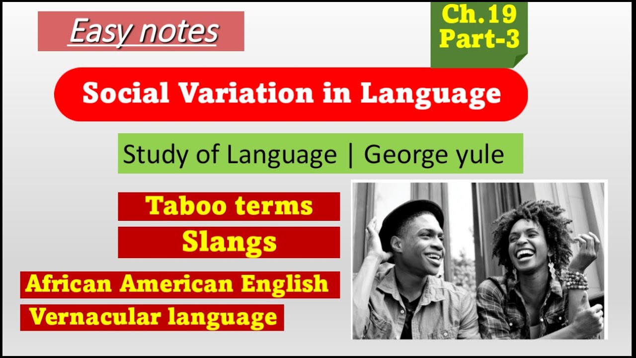 Slangs Taboo terms Register Jargons Convergence and Divergence Social vernacular language