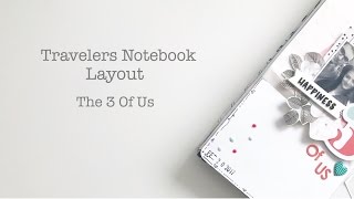 Travelers Notebook Process Layout |  The 3 Of Us