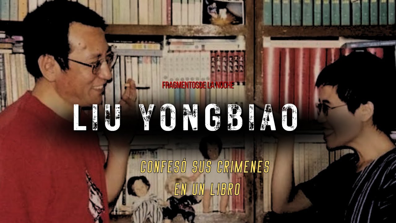 Liu Yongbiao el escritor que ultimo a una familia y lo plasmó en sus libros | Fragmentos de la noche