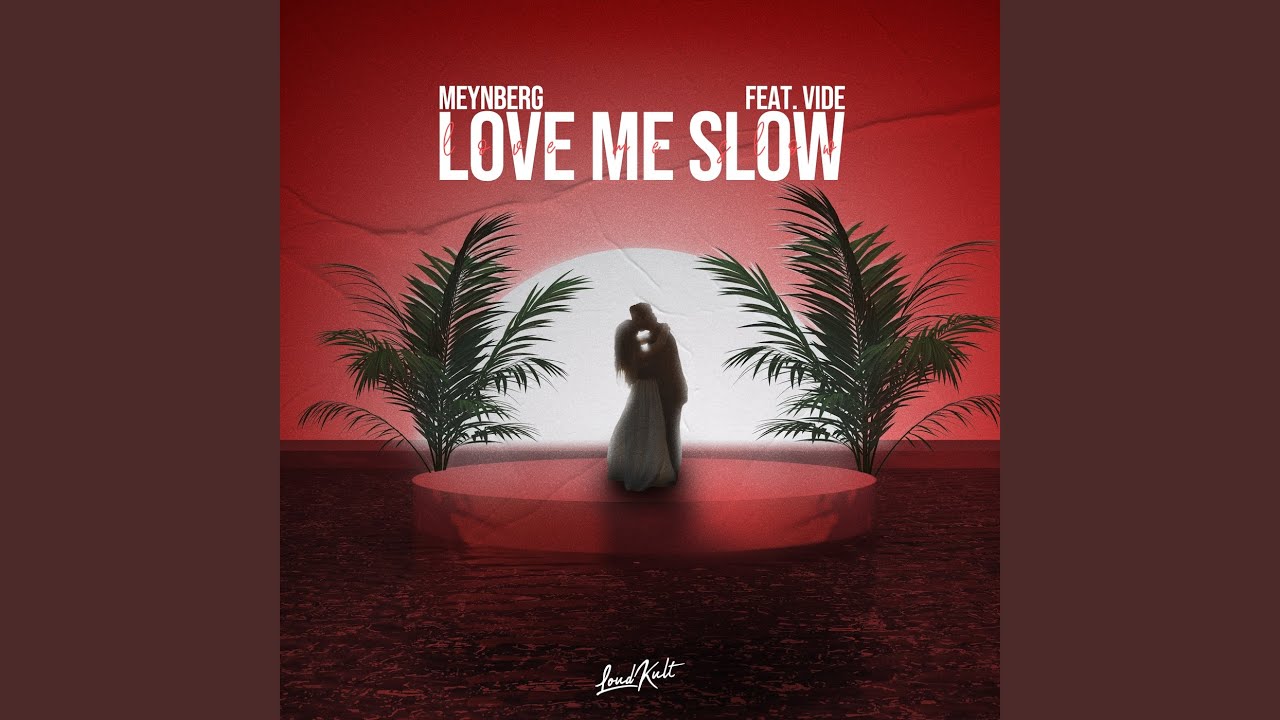Love Me Slow