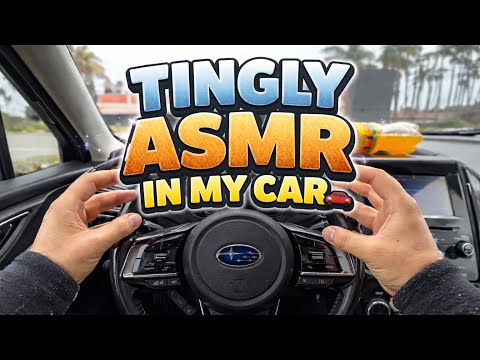 EXTREMELY TINGLY ASMR IN MY CAR 💤