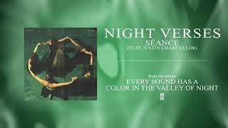 Night Verses - Séance feat. Justin Chancellor