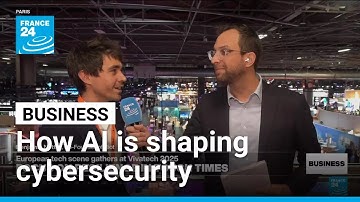 Vivatech 2025: How AI is shaping cybersecurity • FRANCE 24 English