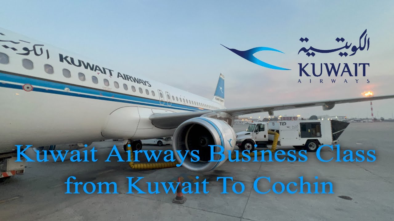 Join Me On Kuwait Airways Business Class Flight From Kuwait To Cochin Join Me On Kuwait Airways Business Class Flight From Kuwait To Cochin