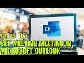 How to set Meeting in Microsoft Outlook