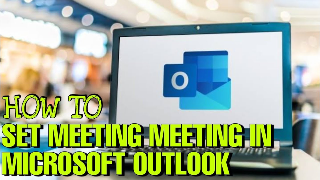 how-to-set-meeting-in-microsoft-outlook-youtube