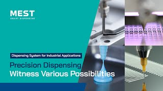 Precision Dispensing--Witness Various Possibilities
