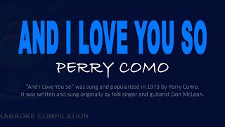 And I love you so (Perry Como) Karaoke Version