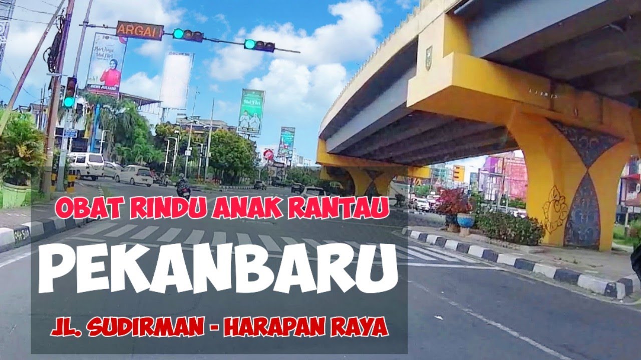Keliling Kota Pekanbaru Riau Suasana ✅Jl.Sudirman-Harapan Raya