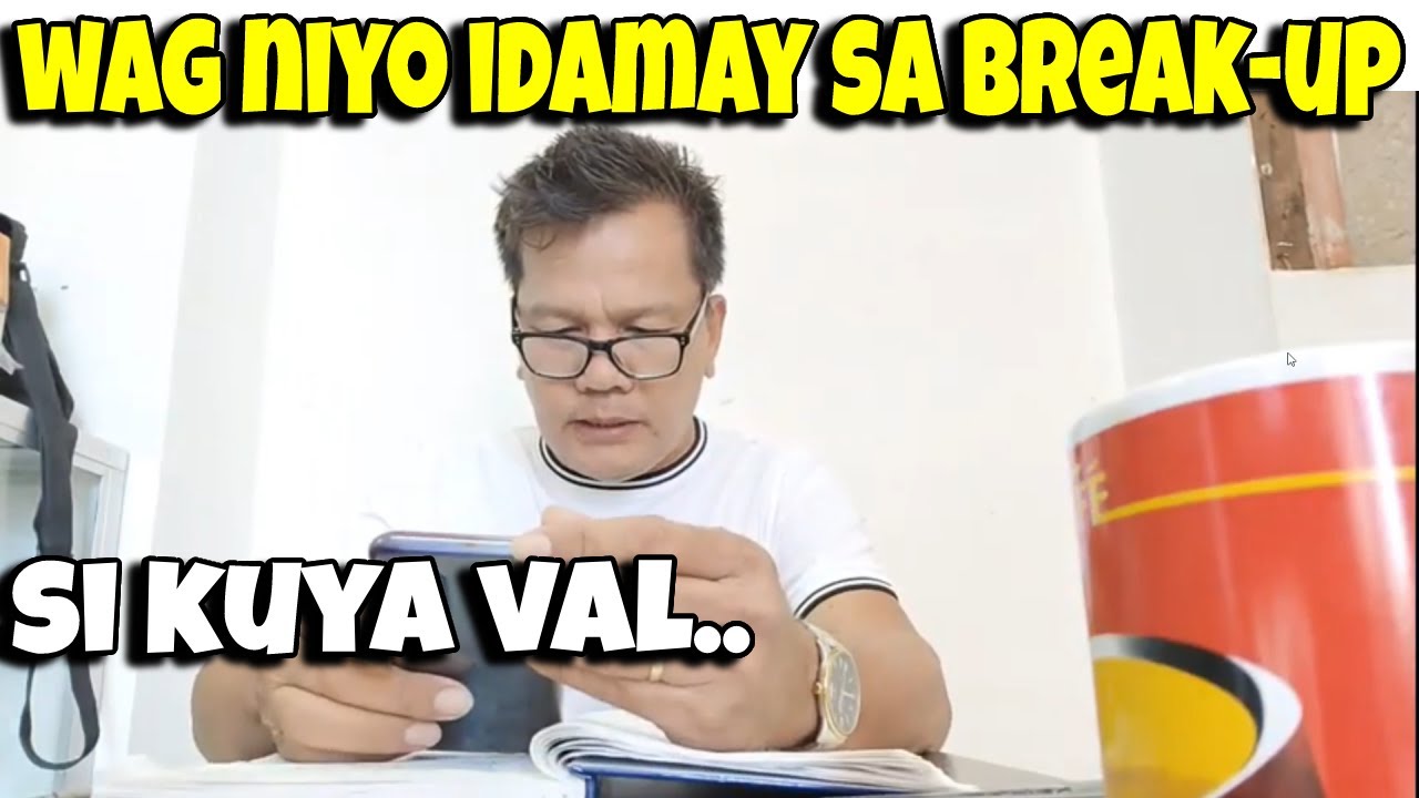 WAG NIYO AKO IDAMAY SA BREAK UP NI RAB AT YEL YouTube